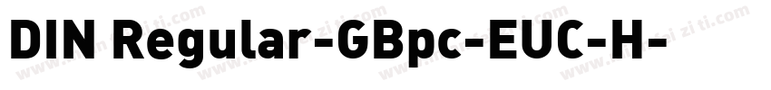 DIN Regular-GBpc-EUC-H字体转换